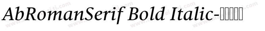 AbRomanSerif Bold Italic字体转换